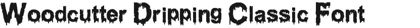 Woodcutter Dripping Classic Font的预览图
